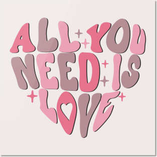 All You Need is Love Valentine's Day Posters and Art